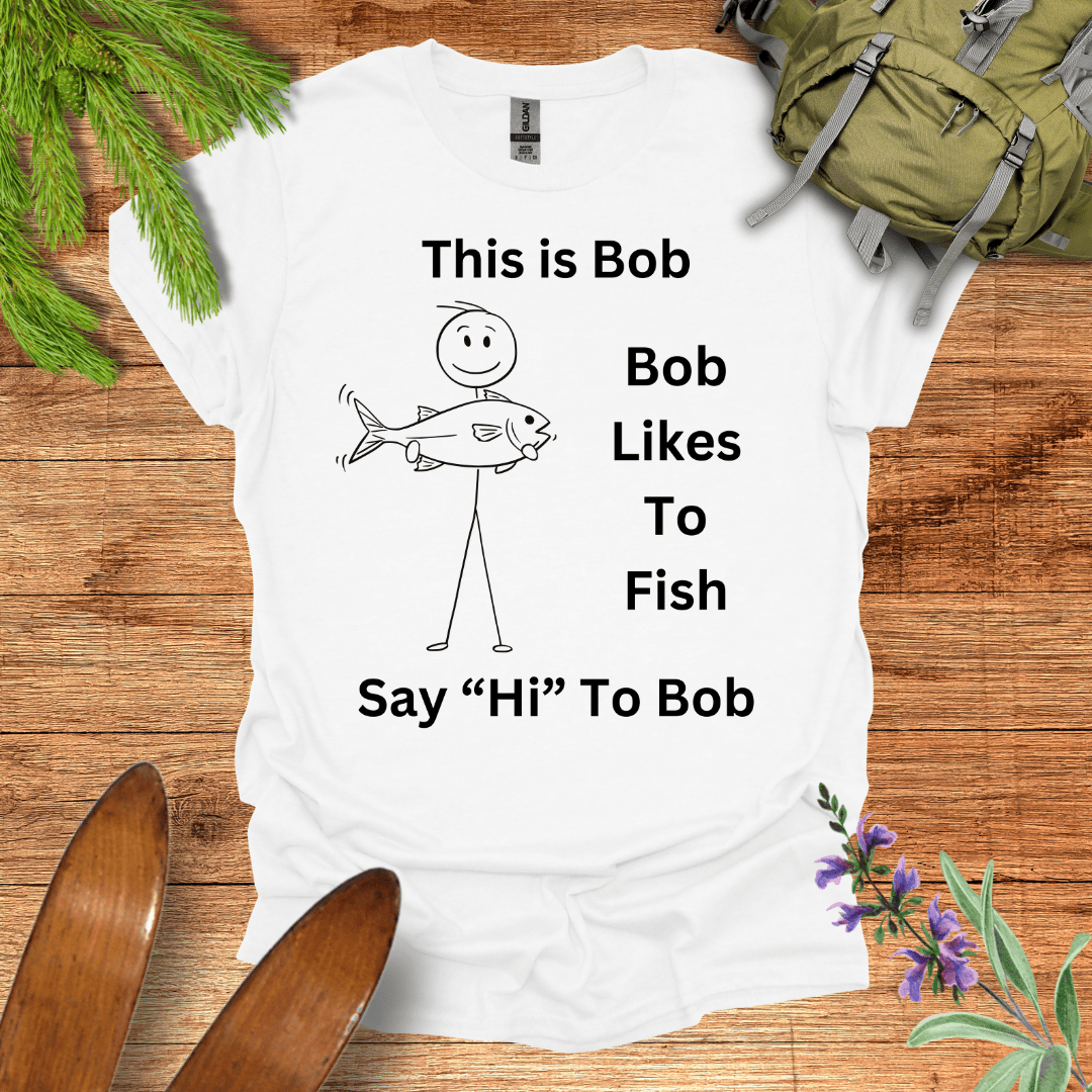 Bob Likes To Fish T-Shirt White / S