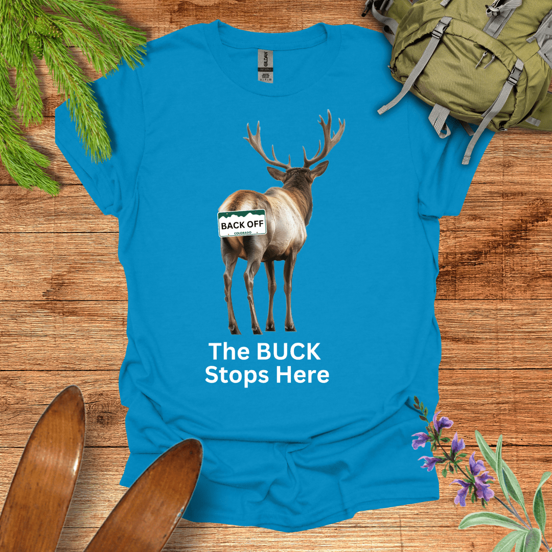 Buck Stops Here T-Shirt Sapphire / S