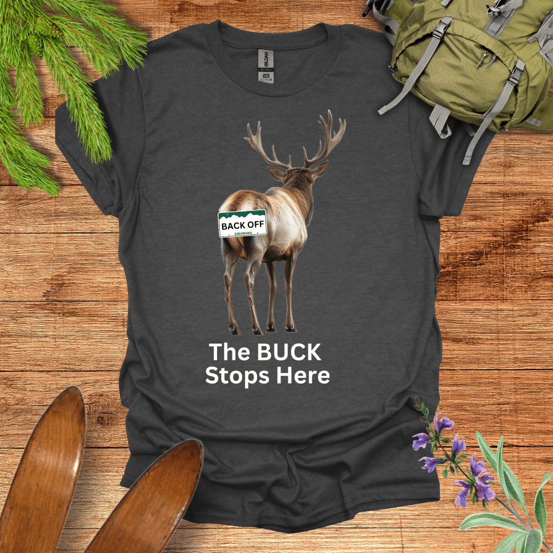 Buck Stops Here T-Shirt Dark Heather / S