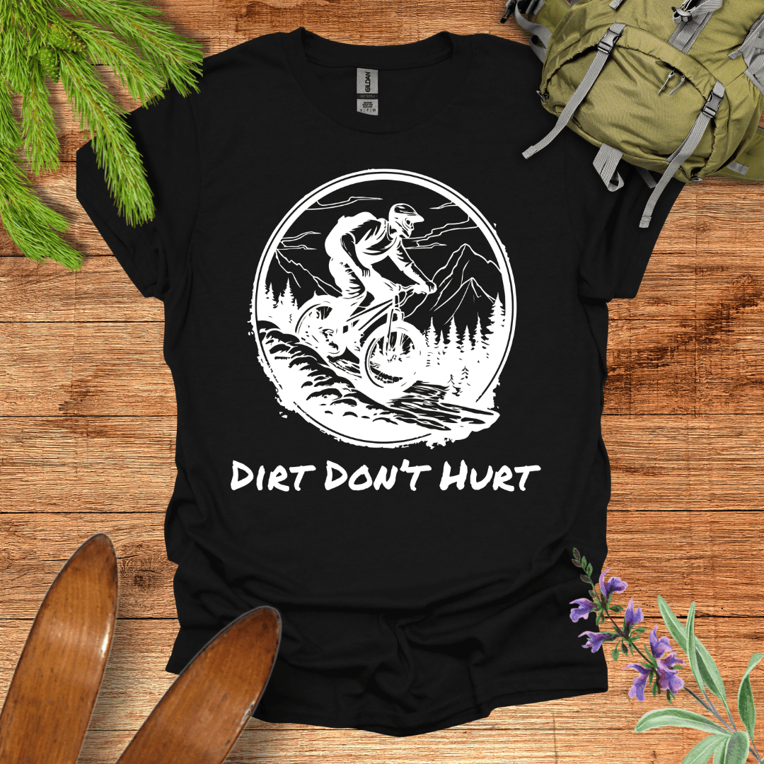 Dirt Don't Hurt T-Shirt Black / S