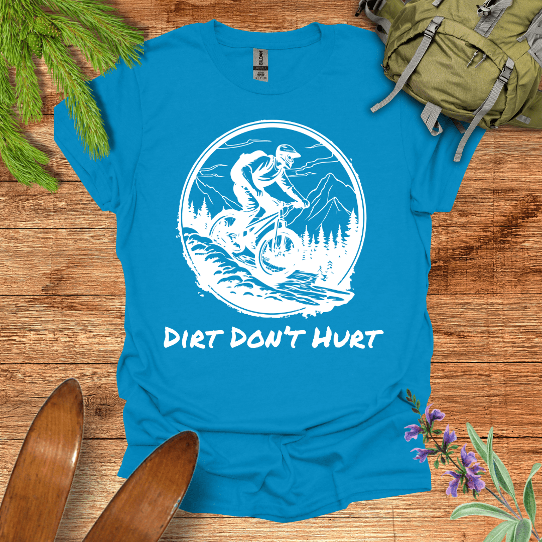 Dirt Don't Hurt T-Shirt Sapphire / S