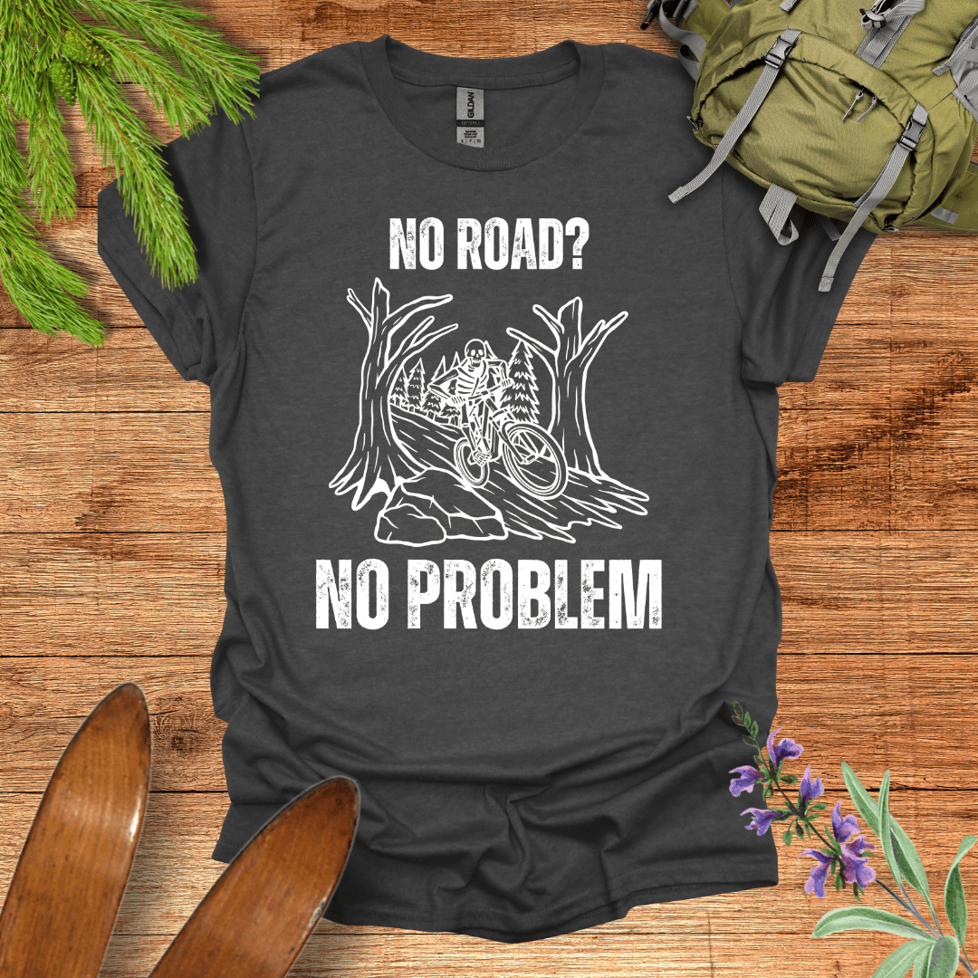 No Road No Problem T-Shirt Dark Heather / S