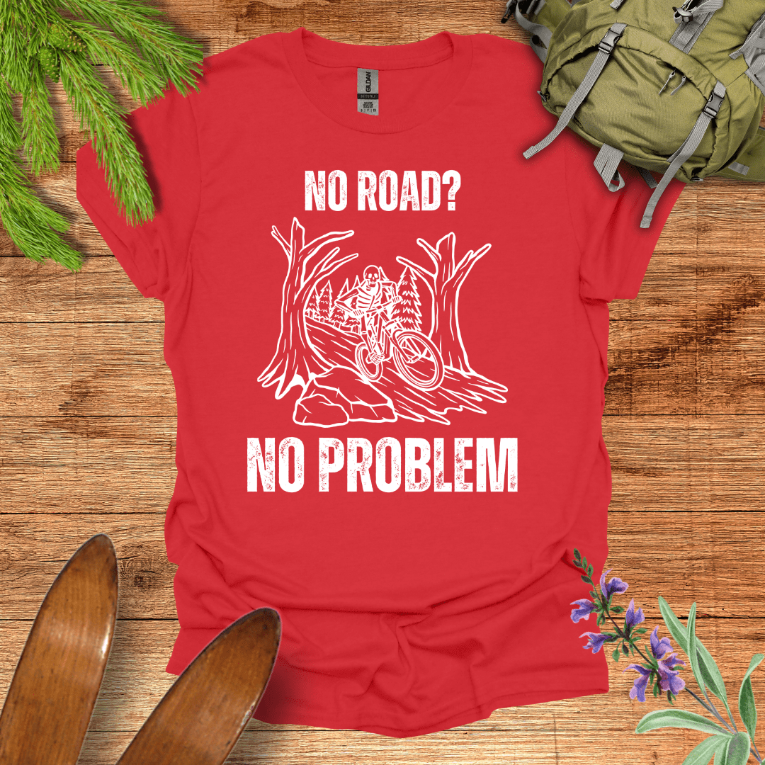 No Road No Problem T-Shirt Red / S